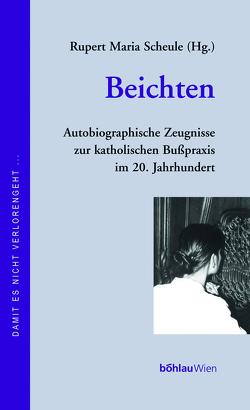 Beichten von Scheule,  Rupert Maria