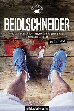 Beidlschneider. Wamprechtshammers zweiter Fall von Mai,  Rolf