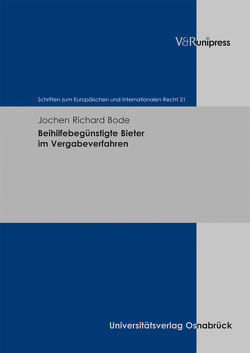 Beihilfebegünstigte Bieter im Vergabeverfahren von Bode,  Jochen Richard, Dörr,  Oliver, Groß,  Thomas, Rengeling,  Hans-Werner, Schneider,  Jens-Peter, Weber,  Albrecht