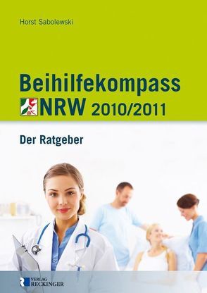 Beihilfekompass NRW 2010/2011 von Sabolewski,  Horst