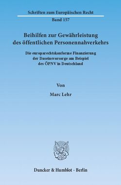 Beihilfen zur Gewährleistung des öffentlichen Personennahverkehrs. von Lehr,  Marc