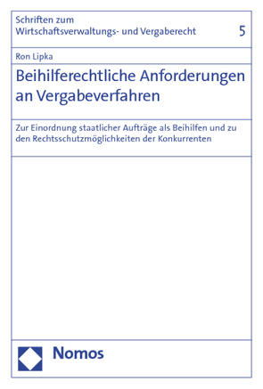 Beihilferechtliche Anforderungen an Vergabeverfahren von Lipka,  Ron