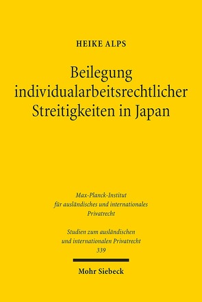 Beilegung individualarbeitsrechtlicher Streitigkeiten in Japan von Alps,  Heike