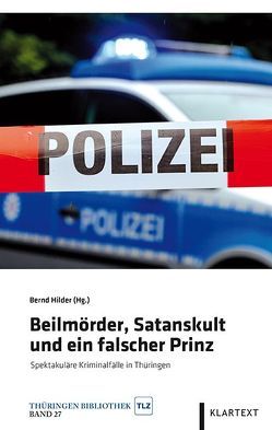 Beilmörder, Satanskult und ein falscher Prinz von Hilder,  Bernd