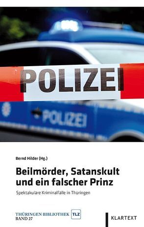 Beilmörder, Satanskult und ein falscher Prinz von Hilder,  Bernd