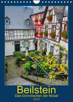 Beilstein – Das Dornröschen der Mosel (Wandkalender 2023 DIN A4 hoch) von Bartruff,  Thomas