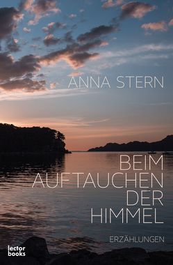 Beim Auftauchen der Himmel von Stern,  Anna