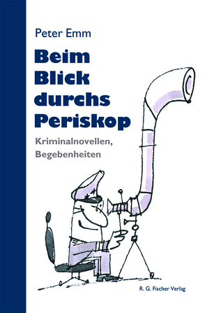 Beim Blick durchs Periskop von Emm,  Peter