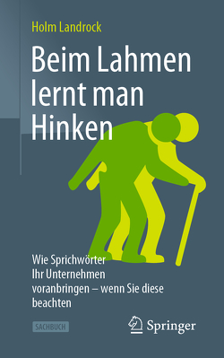 Beim Lahmen lernt man Hinken von Landrock,  Holm