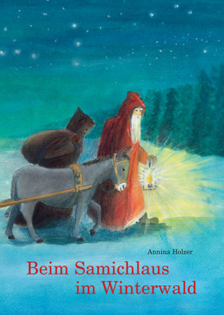 Beim Samichlaus im Winterwald von Holzer,  Annina