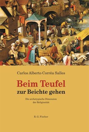 Beim Teufel zur Beichte gehen von Salles,  Carlos Alberto Corrêa