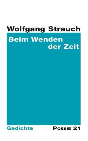 Beim Wenden der Zeit von Strauch,  Wolfgang