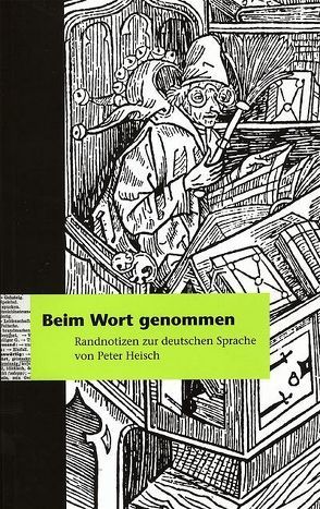 Beim Wort genommen von Heisch,  Peter