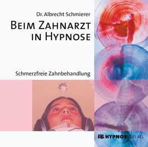 Beim Zahnarzt in Hypnose von Schmierer,  Albrecht