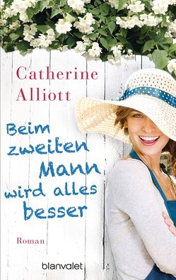 Beim zweiten Mann wird alles besser von Alliott,  Catherine, Stier,  Kattrin