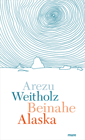 Beinahe Alaska von Weitholz,  Arezu