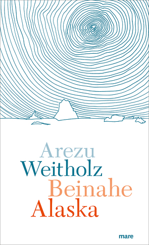 Beinahe Alaska von Weitholz,  Arezu