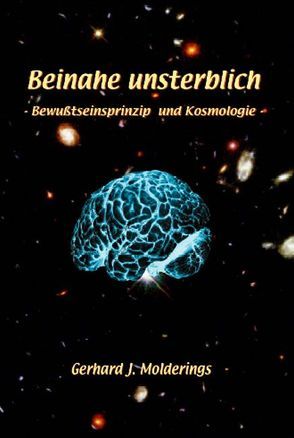 Beinahe unsterblich von Molderings,  Gerhard J.