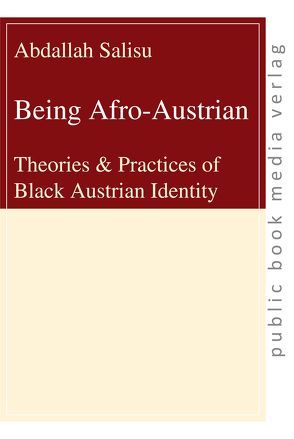 Being Afro-Austrian von Salisu,  Abdallah