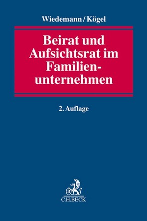 Beirat und Aufsichtsrat im Familienunternehmen von Kögel,  Rainer, Wiedemann,  Andreas