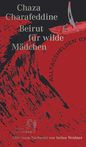 Beirut für wilde Mädchen von Charafeddine,  Chaza, Orth,  Günther, Weidner,  Stefan