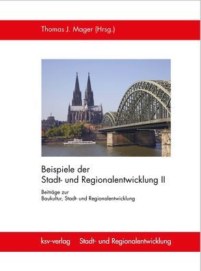 Beispiele der Stadt- und Regionalentwicklung II von Mager,  Thomas J