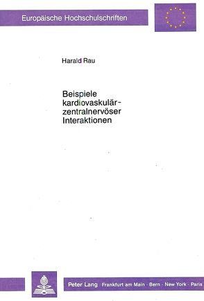 Beispiele kardiovaskulär-zentralnervöser Interaktionen von Rau,  Harald