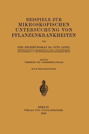 Beispiele zur mikroskopischen Untersuchung von Pflanzenkrankheiten von Appel,  Otto