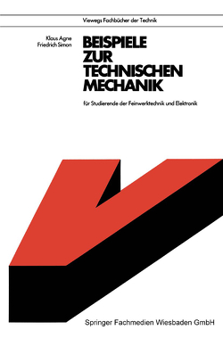 Beispiele zur Technischen Mechanik von Agne,  Klaus