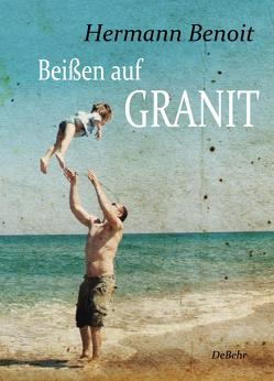 Beißen auf Granit von Benoit,  Hermann