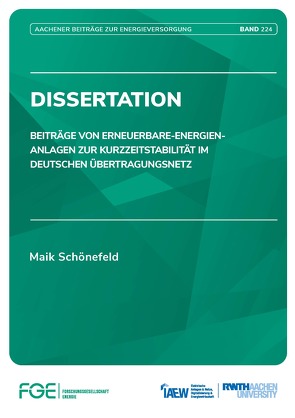 Beiträge von Erneuerbare-Energien-Anlagen zur Kurzzeitstabilität im deutschen Übertragungsnetz von Schönefeld,  Maik, Univ.-Prof. Dr.-Ing. Moser,  Albert