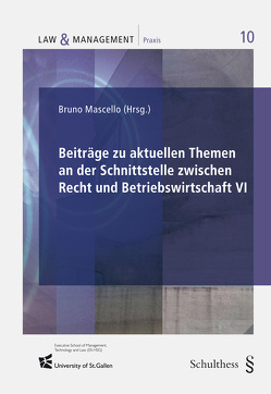 Beiträge zu aktuellen Themen an der Schnittstelle zwischen Recht und Betriebswirtschafts VI von Mascello,  Bruno