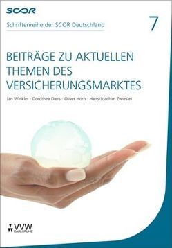 Beiträge zu aktuellen Themen des Versicherungsmarktes von Diers,  Dorothea, Horn,  Oliver, Winkler,  Jan, Zietsch,  Dietmar, Zwiesler,  Hans J