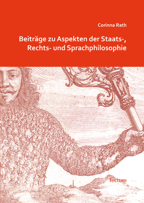 Beiträge zu Aspekten der Staats-, Rechts- und Sprachphilosophie von Rath,  Corinna