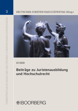 Beiträge zu Juristenausbildung und Hochschulrecht von Huber,  Peter M.