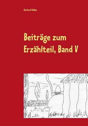 Beiträge zum Erzählteil, Band V von Hallen,  Gerhard