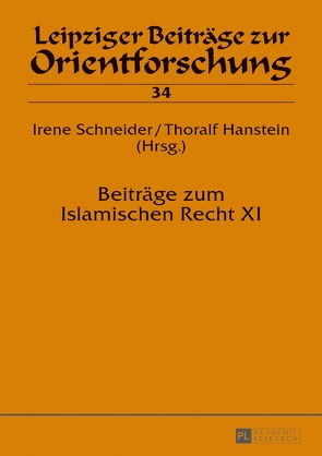 Beiträge zum Islamischen Recht XI von Hanstein,  Thoralf, Schneider,  Irene