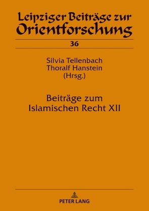 Beiträge zum Islamischen Recht XII von Hanstein,  Thoralf, Tellenbach,  Silvia