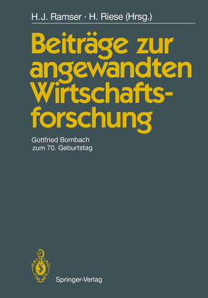 Beiträge zur angewandten Wirtschaftsforschung von Blattner,  N., Blümle,  G., Frey,  B.S., Landmann,  O., Ramser,  H J, Ramser,  Hans J, Riese,  H., Riese,  Hajo, Schefold,  B., Weizsäcker,  C.C., Widmaier,  H.P.