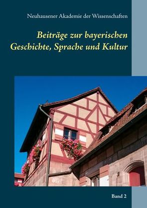 Beiträge zur bayerischen Geschichte, Sprache und Kultur