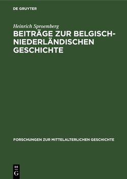 Beiträge zur Belgisch-Niederländischen Geschichte von Sproemberg,  Heinrich