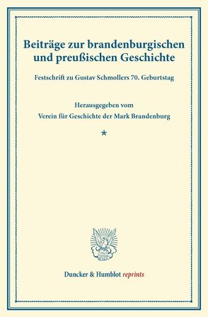 Beiträge zur brandenburgischen und preußischen Geschichte.