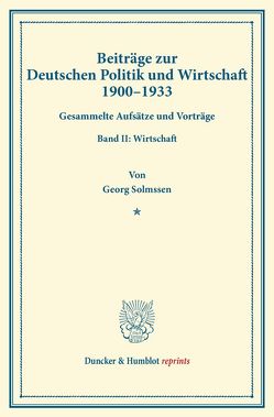 Beiträge zur Deutschen Politik und Wirtschaft 1900–1933. von Solmssen,  Georg