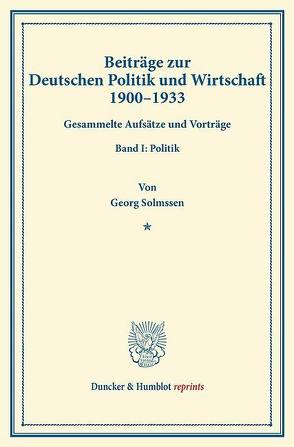 Beiträge zur Deutschen Politik und Wirtschaft 1900–1933. von Solmssen,  Georg