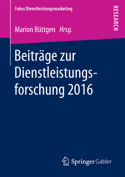 Beiträge zur Dienstleistungsforschung 2016 von Büttgen,  Marion