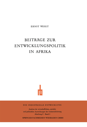 Beiträge zur Entwicklungspolitik in Afrika von Weigt,  Ernst