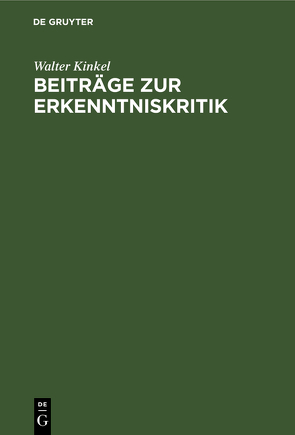 Beiträge zur Erkenntniskritik von Kinkel,  Walter