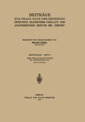 Beiträge zur Frage Nach der Beziehung Zwischen Klinischem Verlauf und Anatomischem Befund bei Nerven- und Geisteskrankheiten von Nissl,  Franz