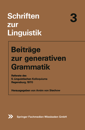 Beiträge zur generativen Grammatik von Stechow,  Arnim von