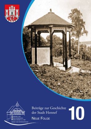 Beiträge zur Geschichte der Stadt Hennef – Neue Folge – Band 10 von Fischer,  Helmut, Heiligers,  Markus, Rupprath,  Gisela